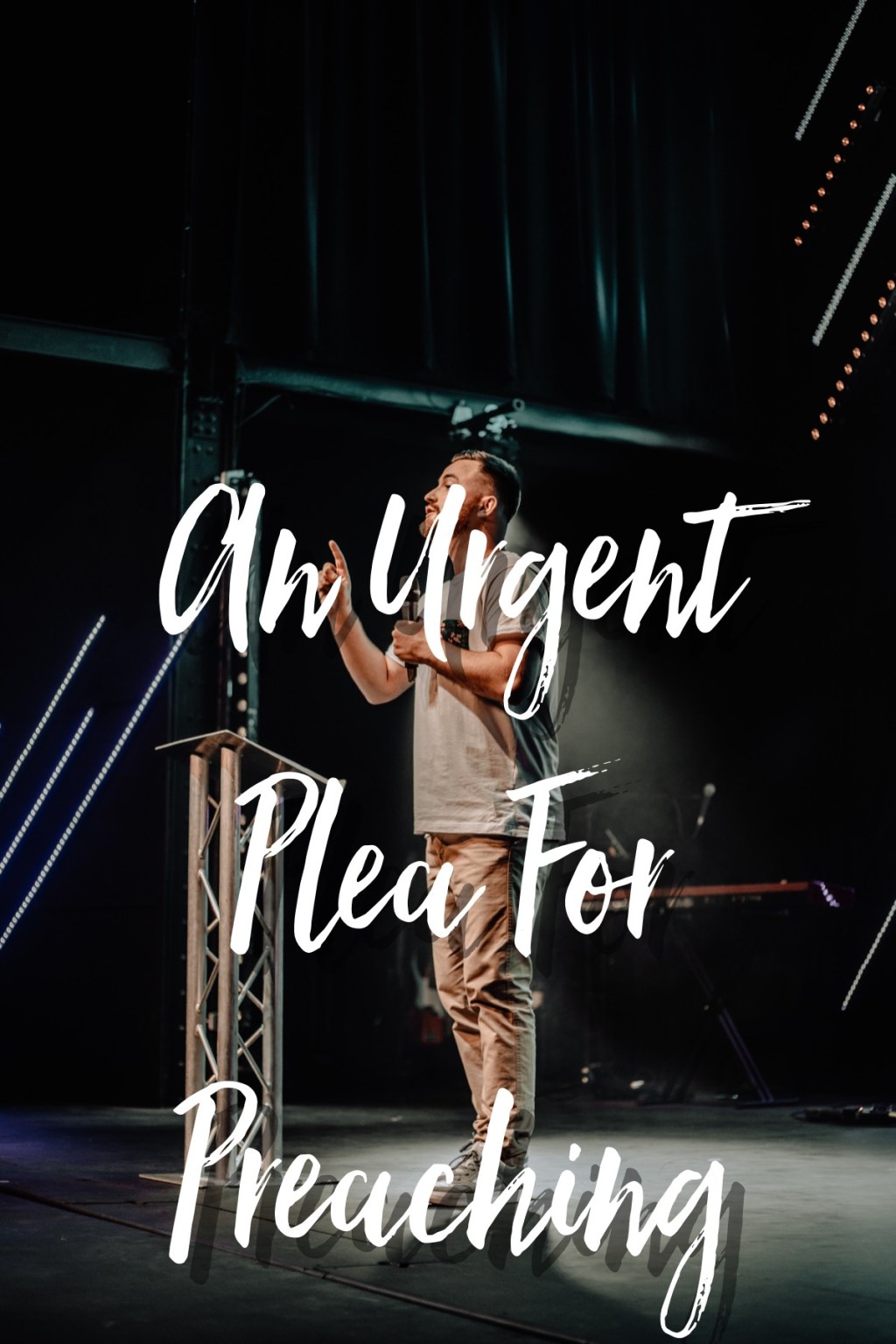 An Urgent Appeal for Preaching