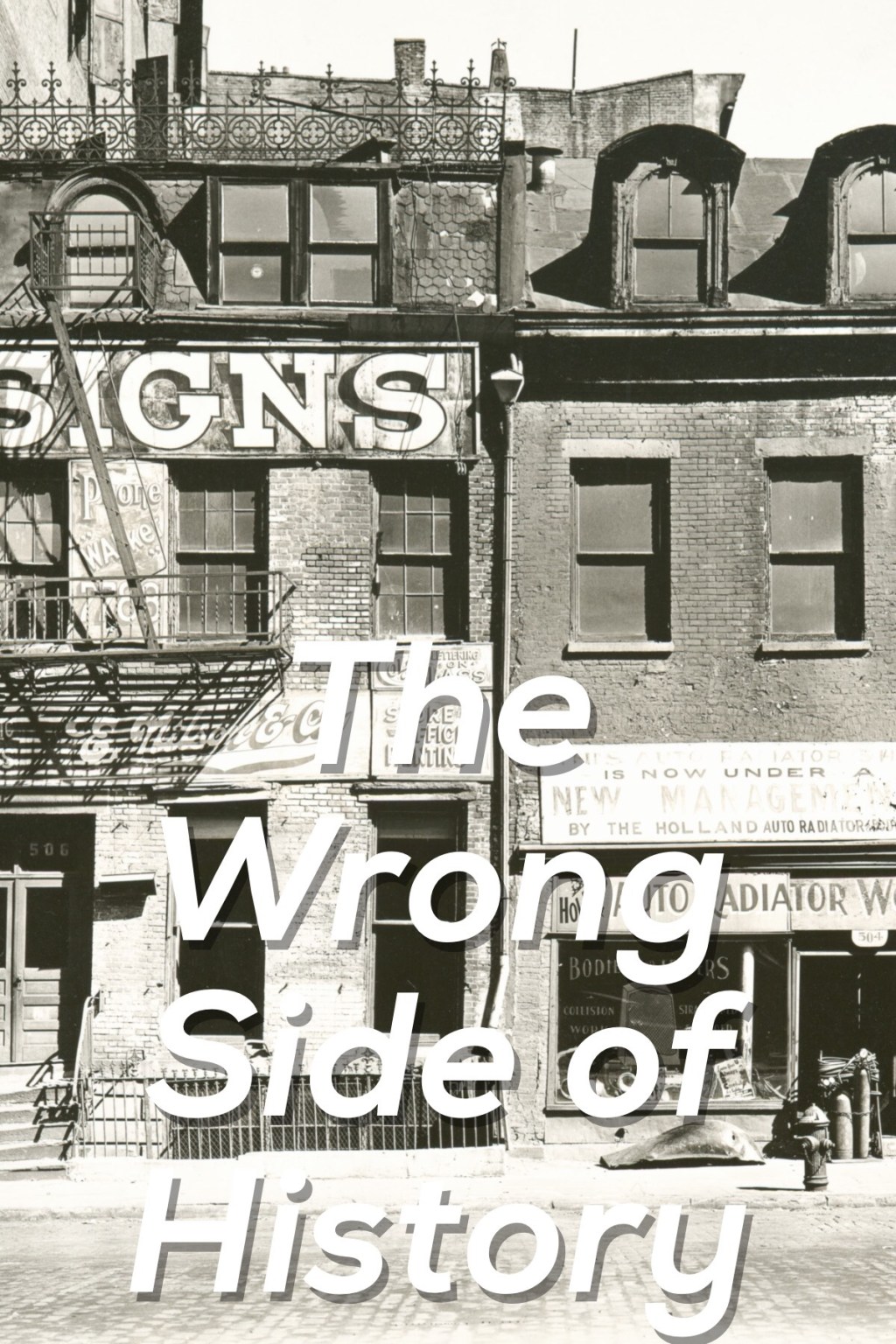 The Wrong Side of History