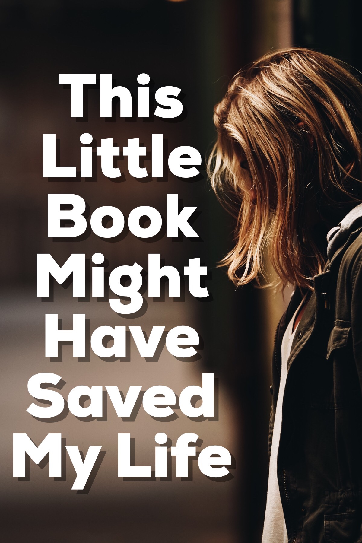 This Little Book Might Have Saved My Life