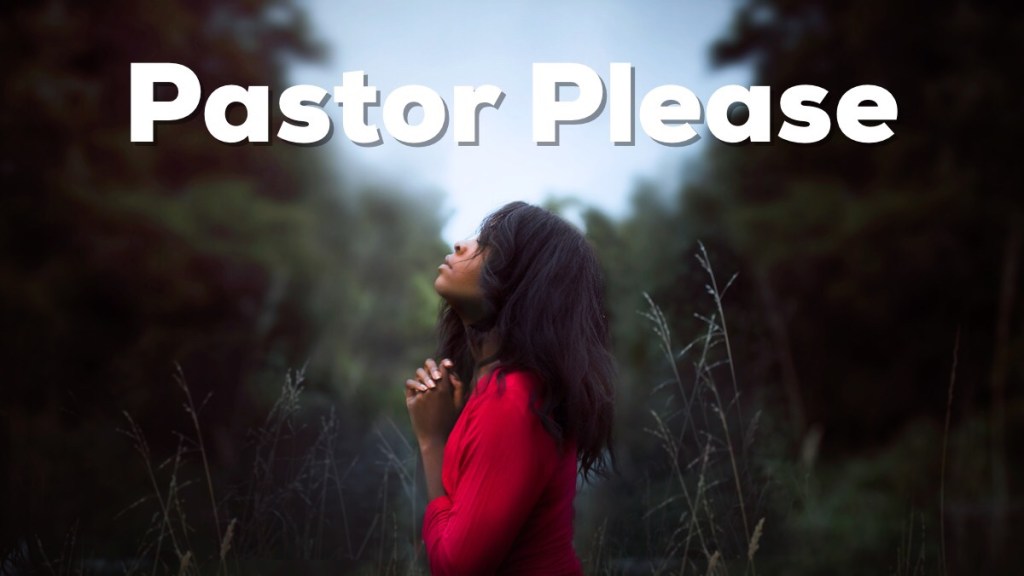 Pastor Please