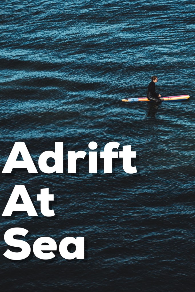 Adrift At Sea