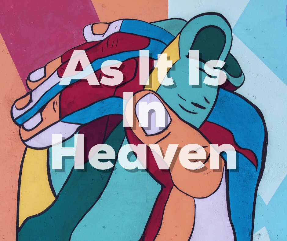 As It Is In Heaven