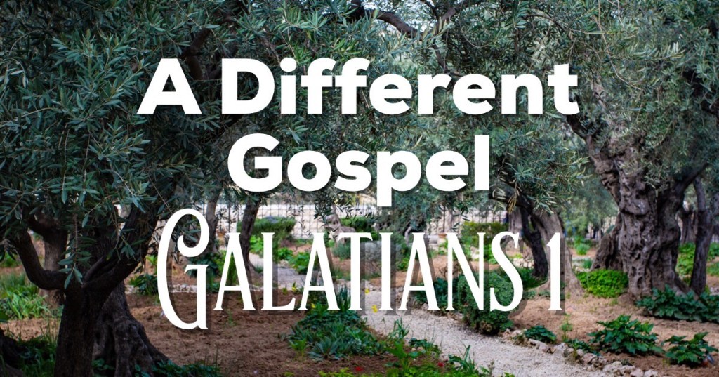 A Different Gospel: Galatians 1