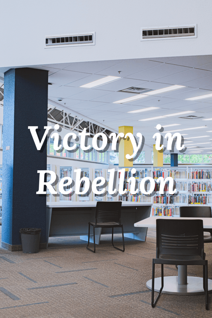 Victory in Rebellion