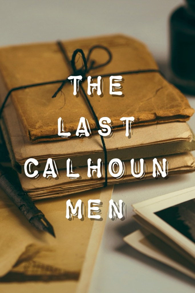The Last Calhoun Men
